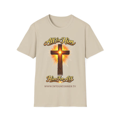 Christian Cross T-Shirt — "All For Him, Him For All" Faith Graphic Tee
