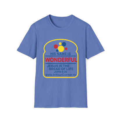 His Name Is Wonderful Christian T-Shirt — "Jesus is the Bread of Life" Scripture Tee