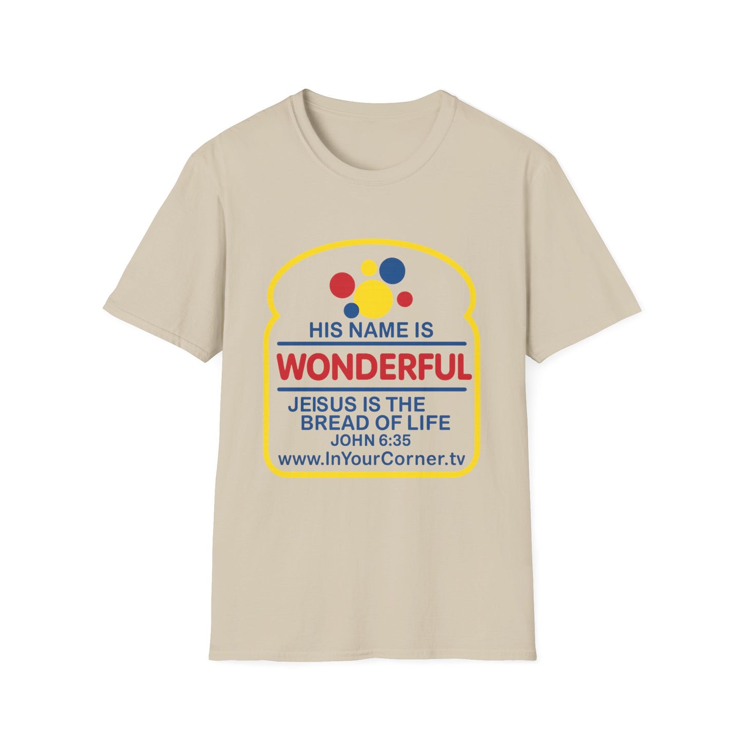 His Name Is Wonderful Christian T-Shirt — "Jesus is the Bread of Life" Scripture Tee