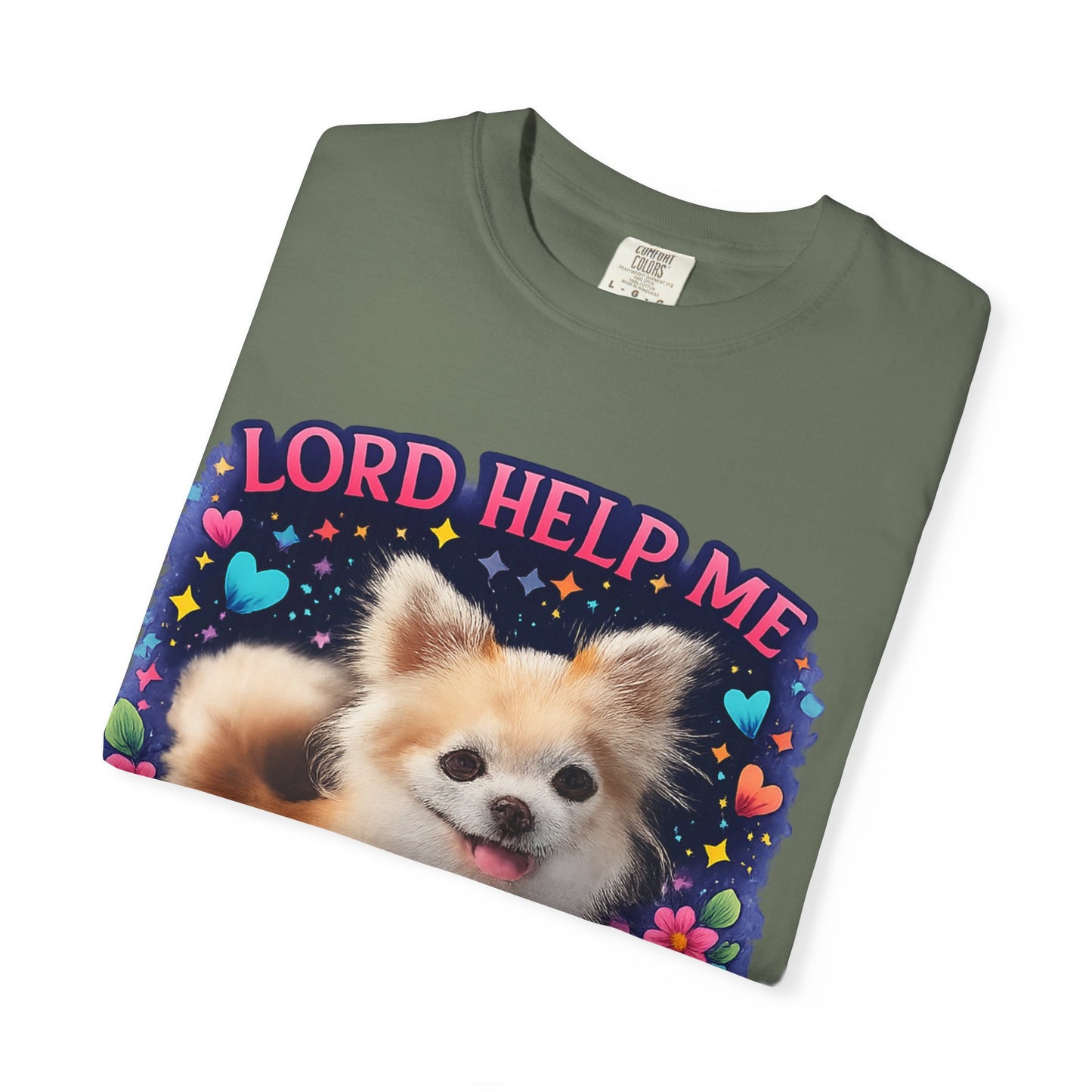 Dog Lover Graphic T‑Shirt — “Lord Help Me Be The Kind Of Person My Dog Thinks I Am”