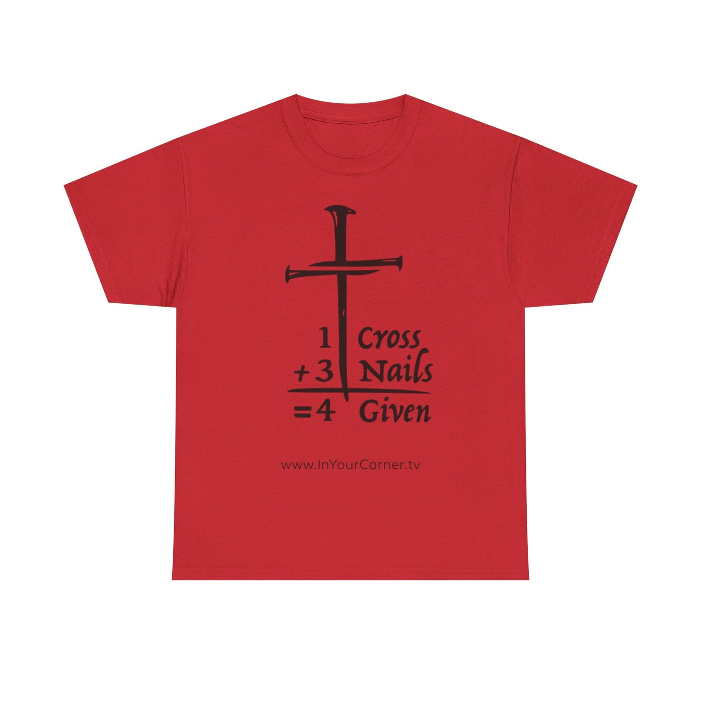 Powerful Faith Tee — “1 Cross + 3 Nails = Forgiven” Christian T-Shirt