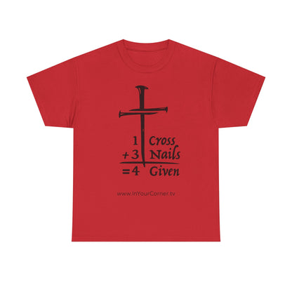 Powerful Faith Tee — “1 Cross + 3 Nails = Forgiven” Christian T-Shirt