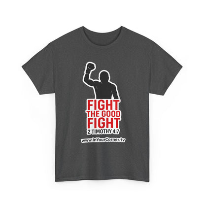 T-Shirt — "Fight the Good Fight" 2 Timothy 4:7 Inspirational Boxing Faith Tee