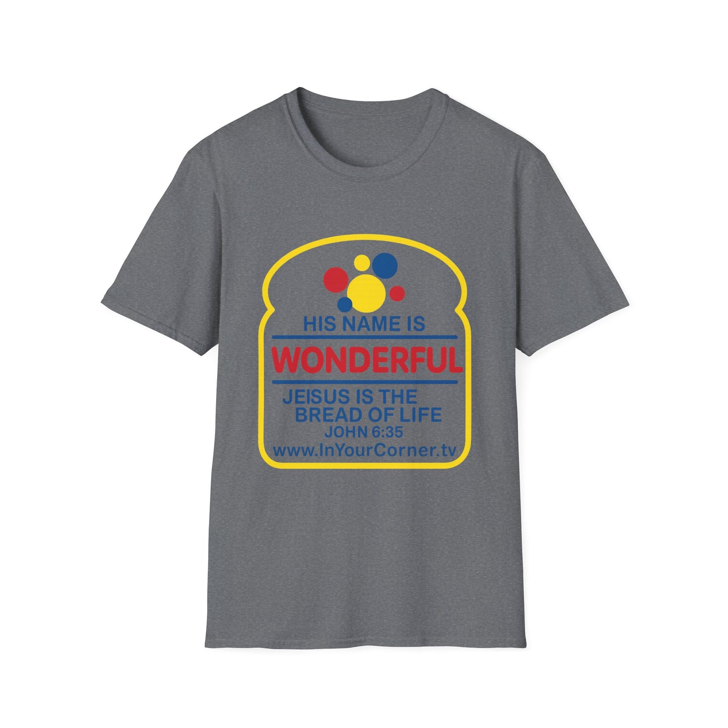 His Name Is Wonderful Christian T-Shirt — "Jesus is the Bread of Life" Scripture Tee