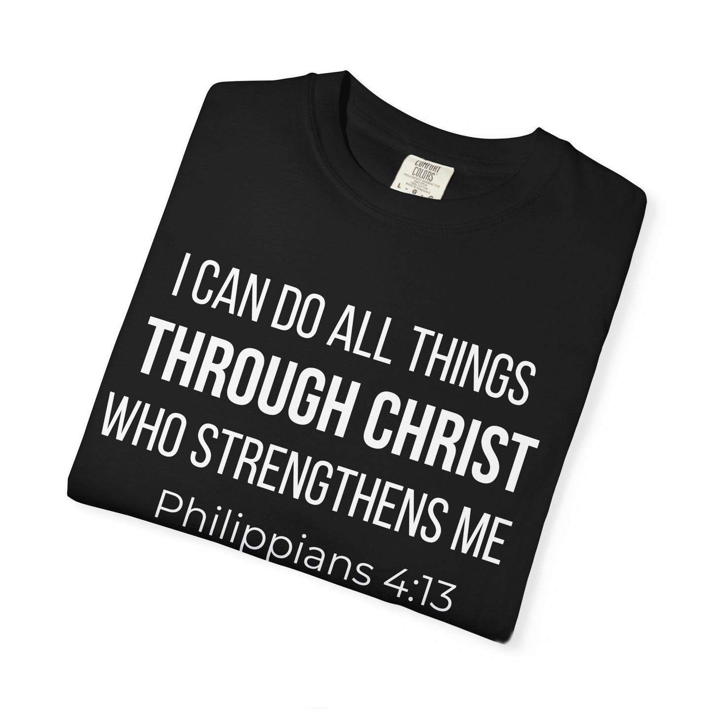 Philippians 4:13 T‑Shirt — "I Can Do All Things Through Christ" Christian Tee