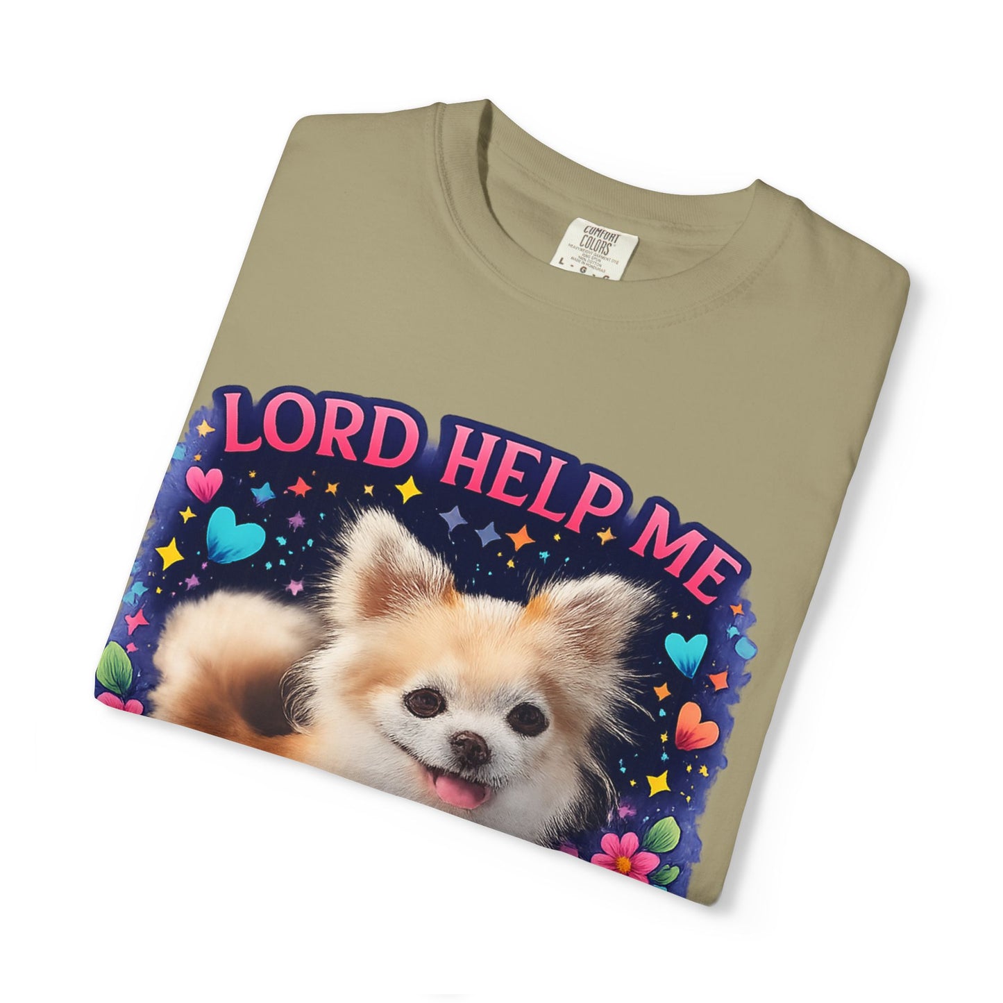 Dog Lover Graphic T‑Shirt — “Lord Help Me Be The Kind Of Person My Dog Thinks I Am”