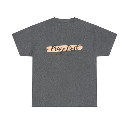 Pray First Tee — Faith-Inspired Christian Shirt with Script Brushstroke Design