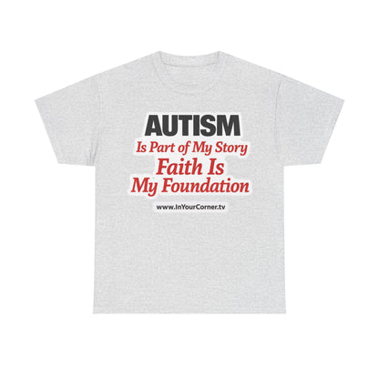 Autism Is Part of My Story Faith Is My Foundation T‑Shirt