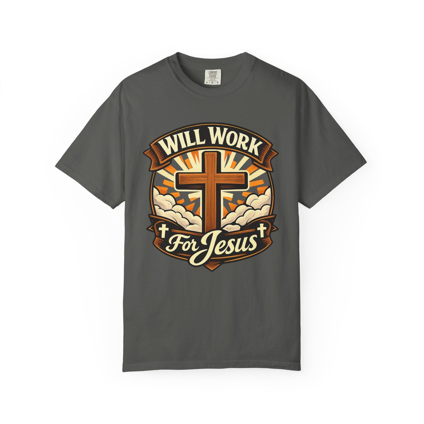 Will Work for Jesus T-Shirt — Christian Cross Faith Tee
