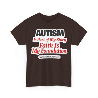 Autism Is Part of My Story Faith Is My Foundation T‑Shirt