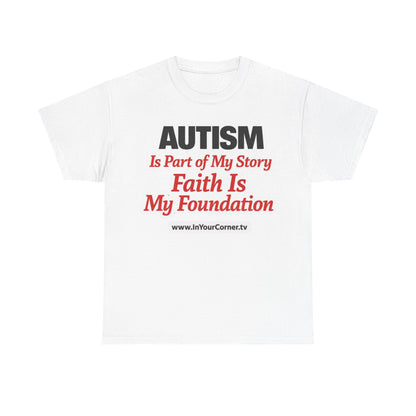 Autism Is Part of My Story Faith Is My Foundation T‑Shirt
