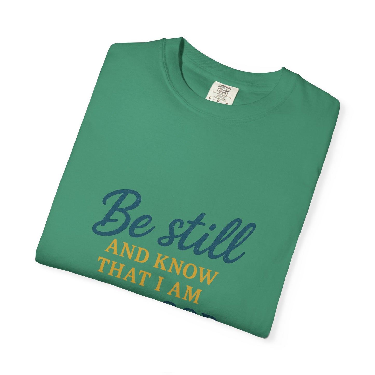 Be Still Psalm 46:10 T-Shirt — Christian Faith Graphic Tee