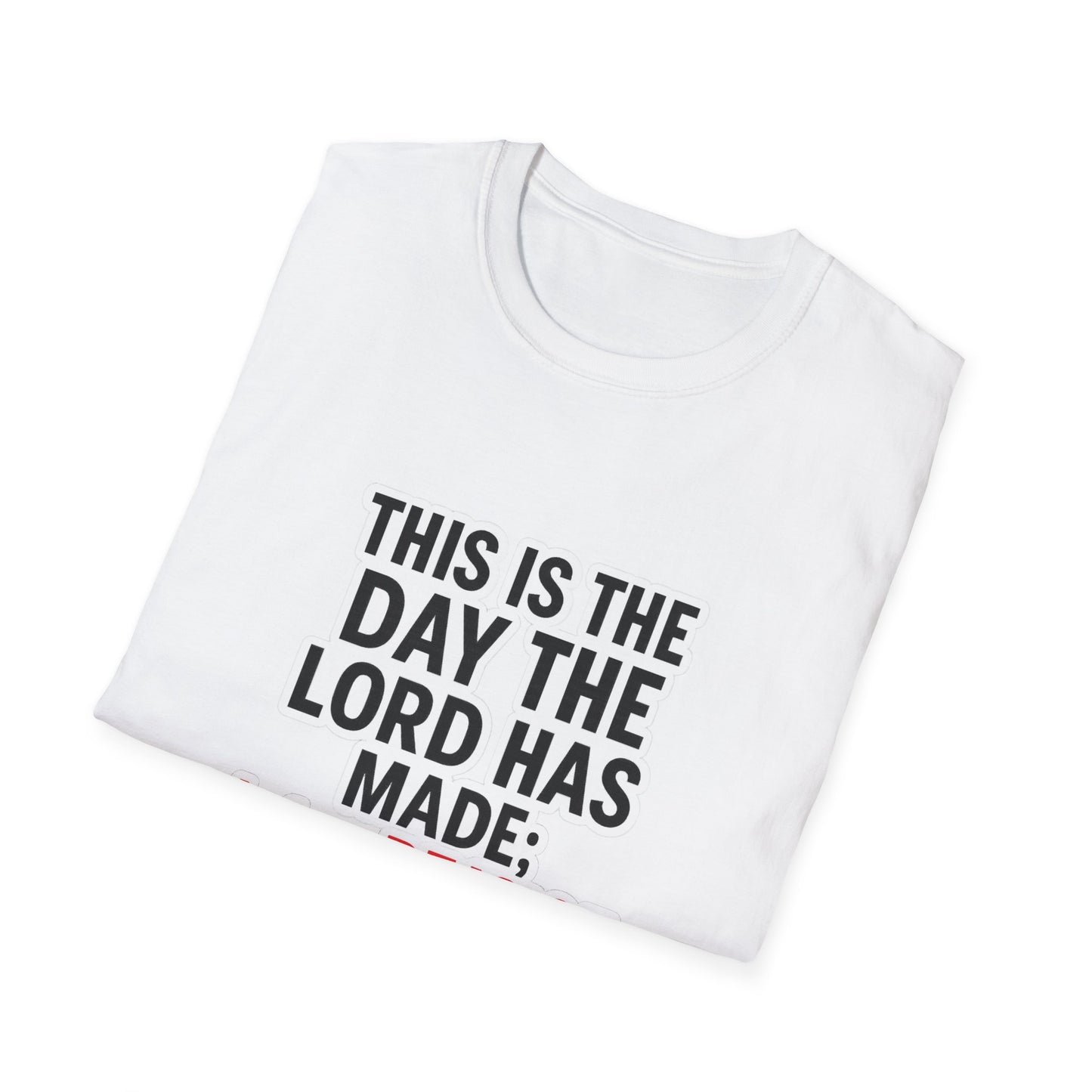 Christian T-Shirt — "This Is The Day" Psalm 118:24 Inspirational Tee