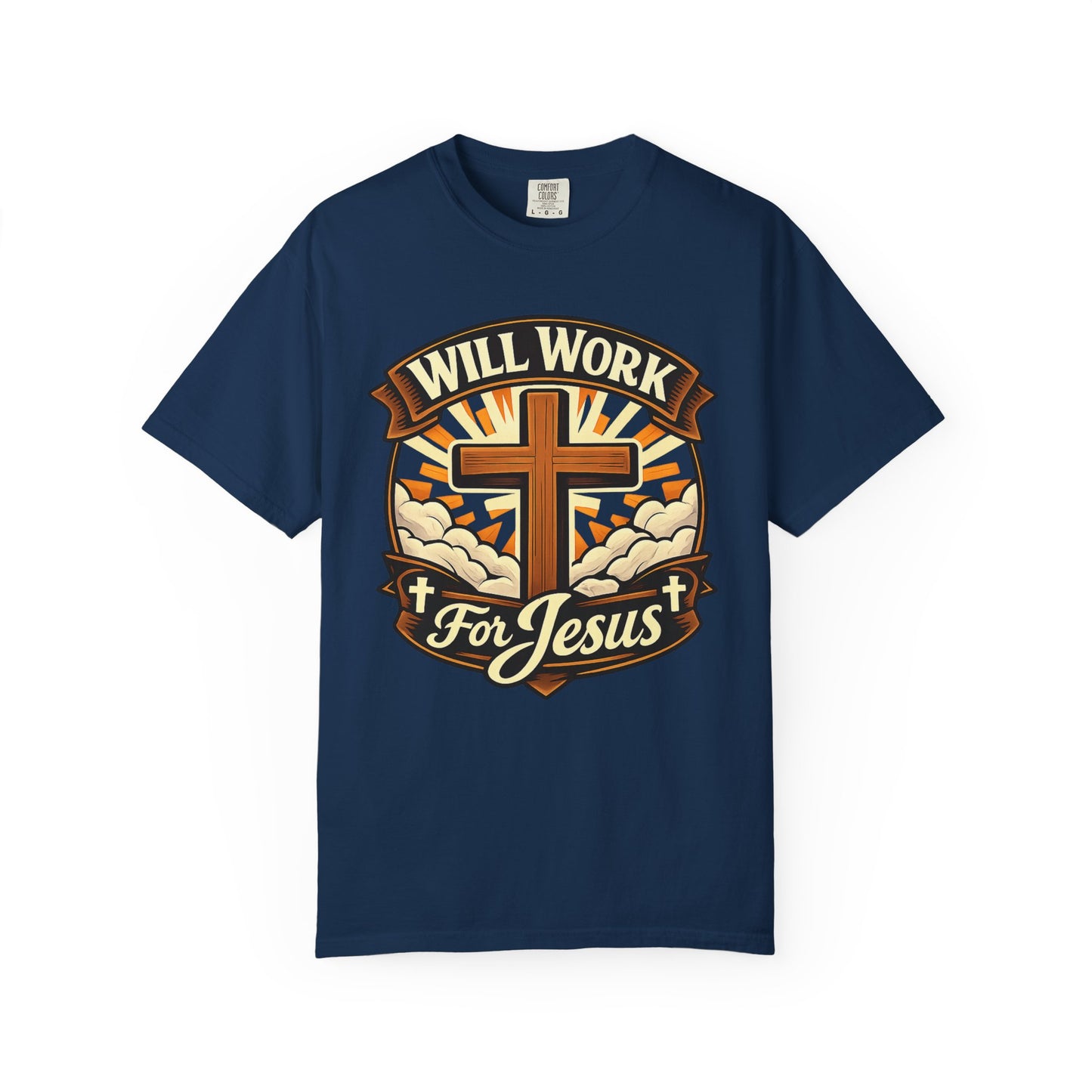 Will Work for Jesus T-Shirt — Christian Cross Faith Tee