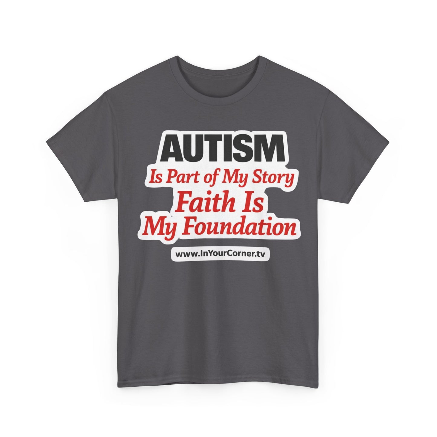 Autism Is Part of My Story Faith Is My Foundation T‑Shirt