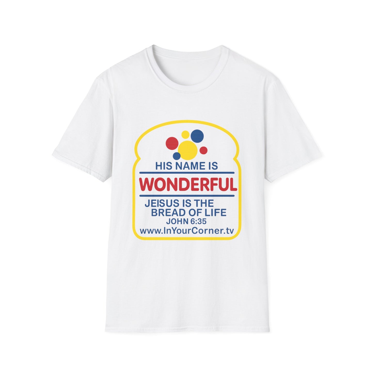 His Name Is Wonderful Christian T-Shirt — "Jesus is the Bread of Life" Scripture Tee