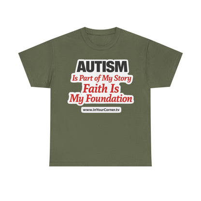 Autism Is Part of My Story Faith Is My Foundation T‑Shirt