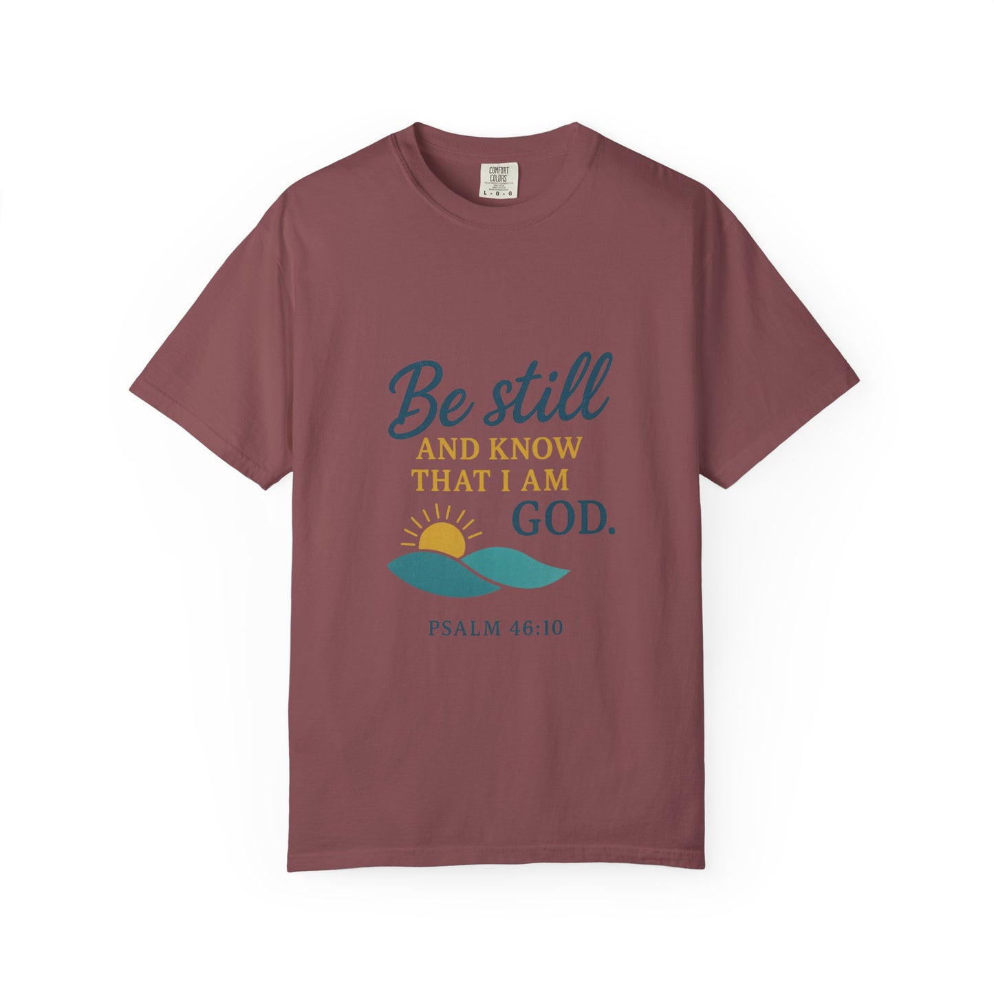 Be Still Psalm 46:10 T-Shirt — Christian Faith Graphic Tee