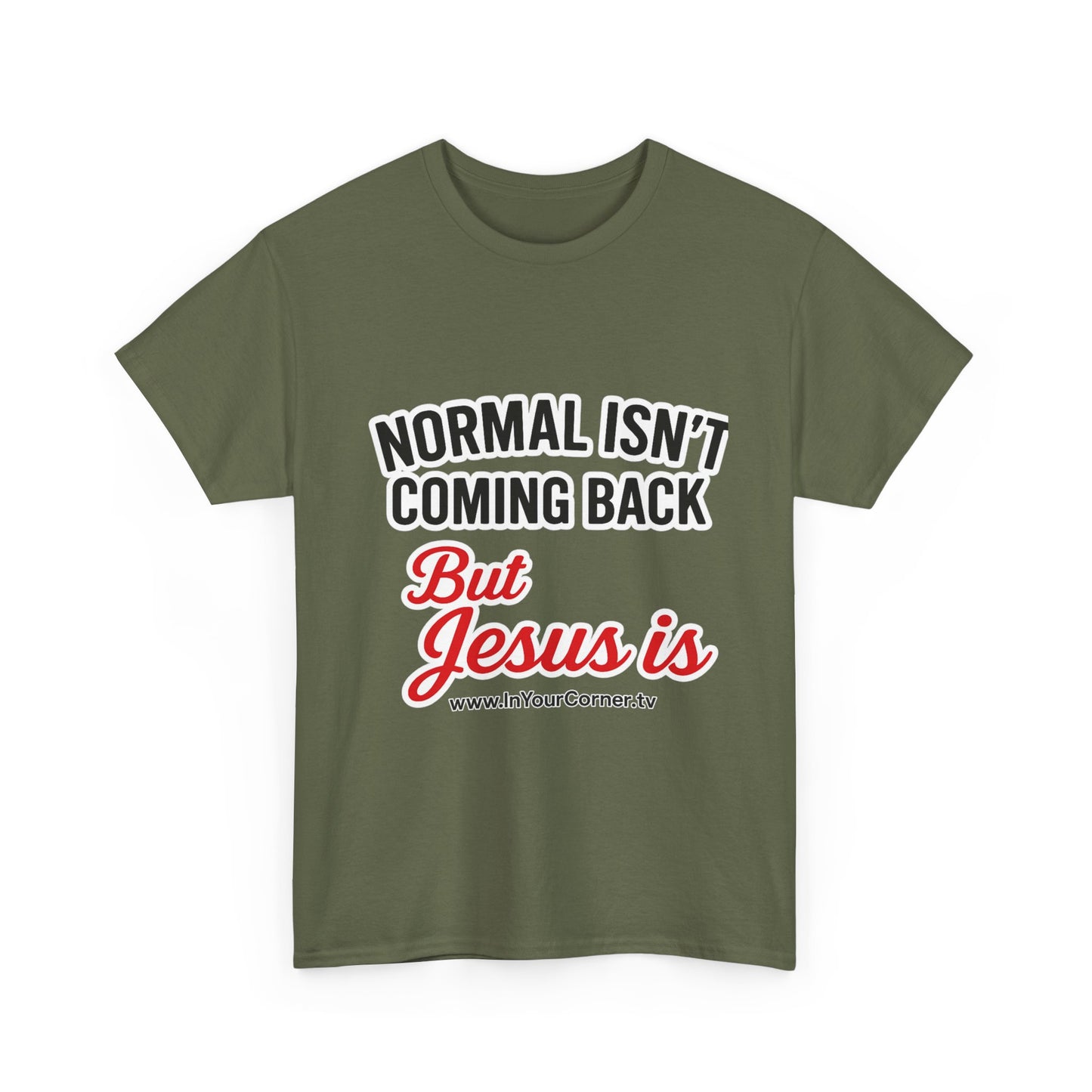 Jesus Is Coming T-Shirt — “Normal Isn't Coming Back” Christian Faith Tee