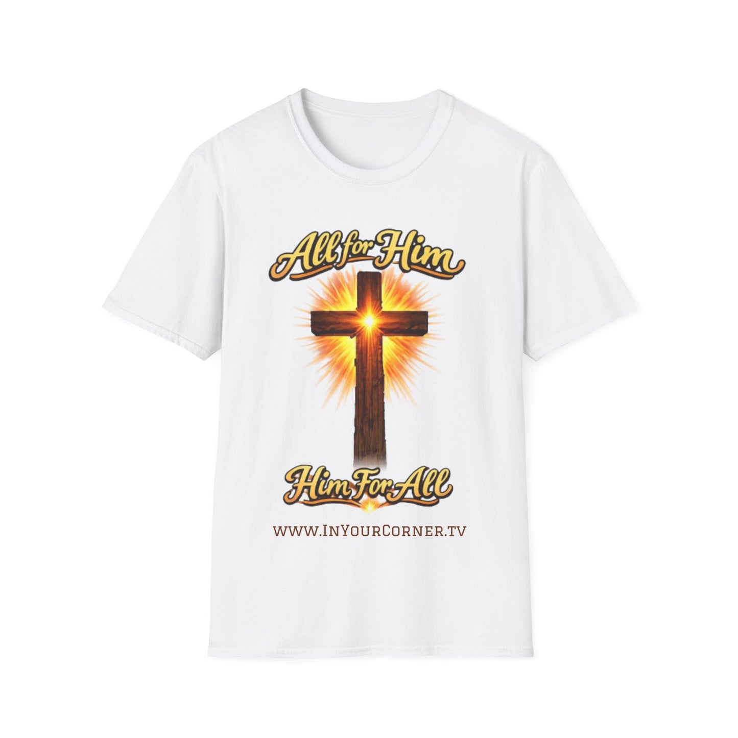 Christian Cross T-Shirt — "All For Him, Him For All" Faith Graphic Tee