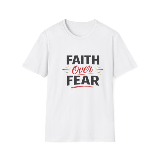 Faith Over Fear T-Shirt — Inspirational Christian Tee