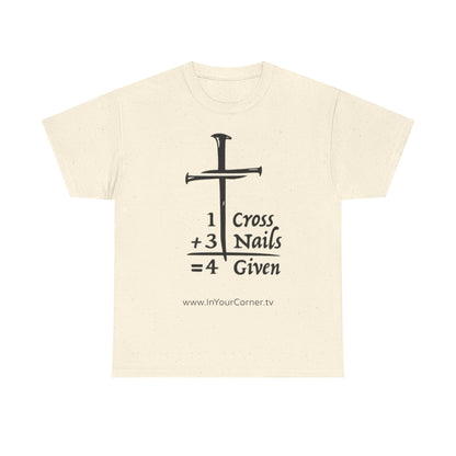 Powerful Faith Tee — “1 Cross + 3 Nails = Forgiven” Christian T-Shirt