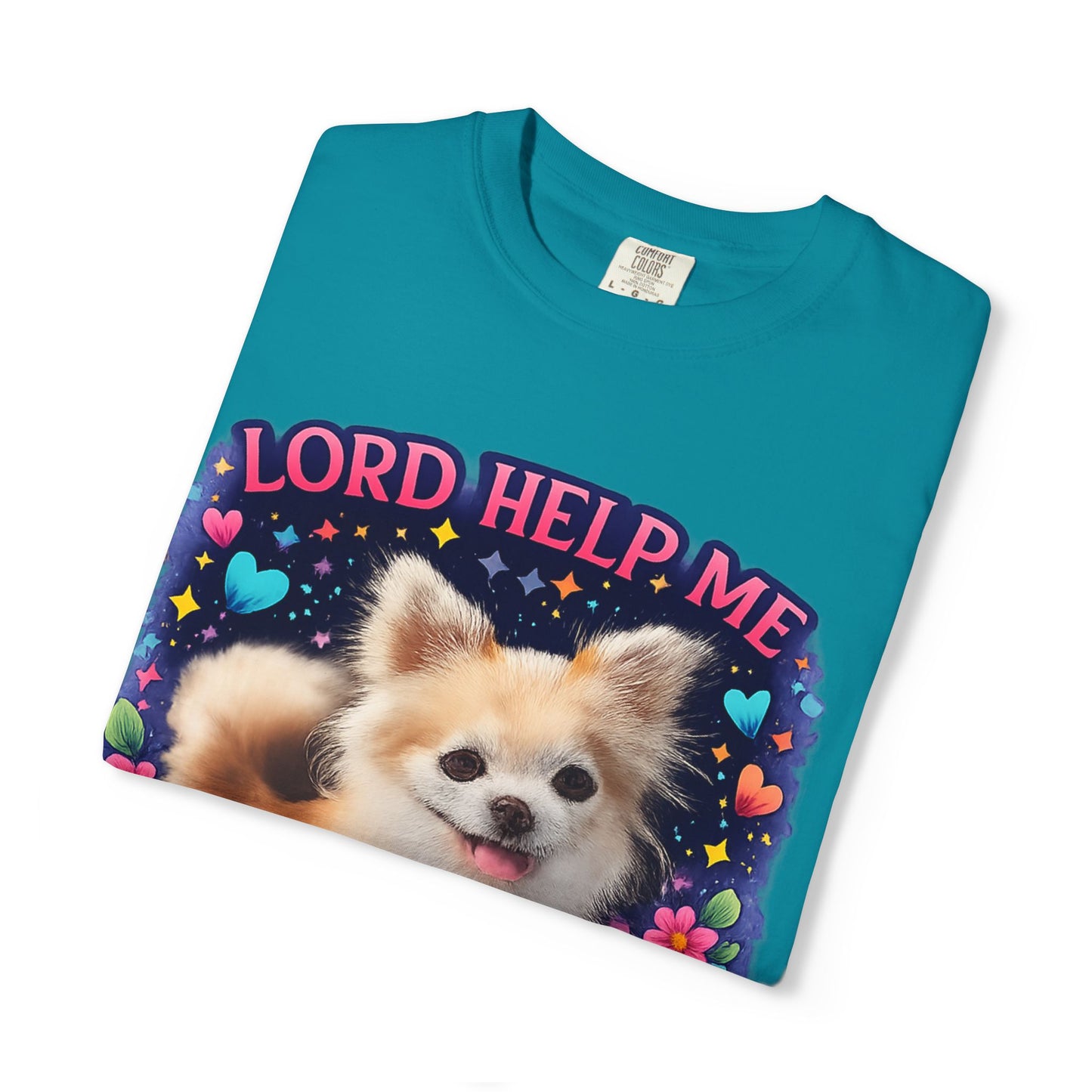 Dog Lover Graphic T‑Shirt — “Lord Help Me Be The Kind Of Person My Dog Thinks I Am”