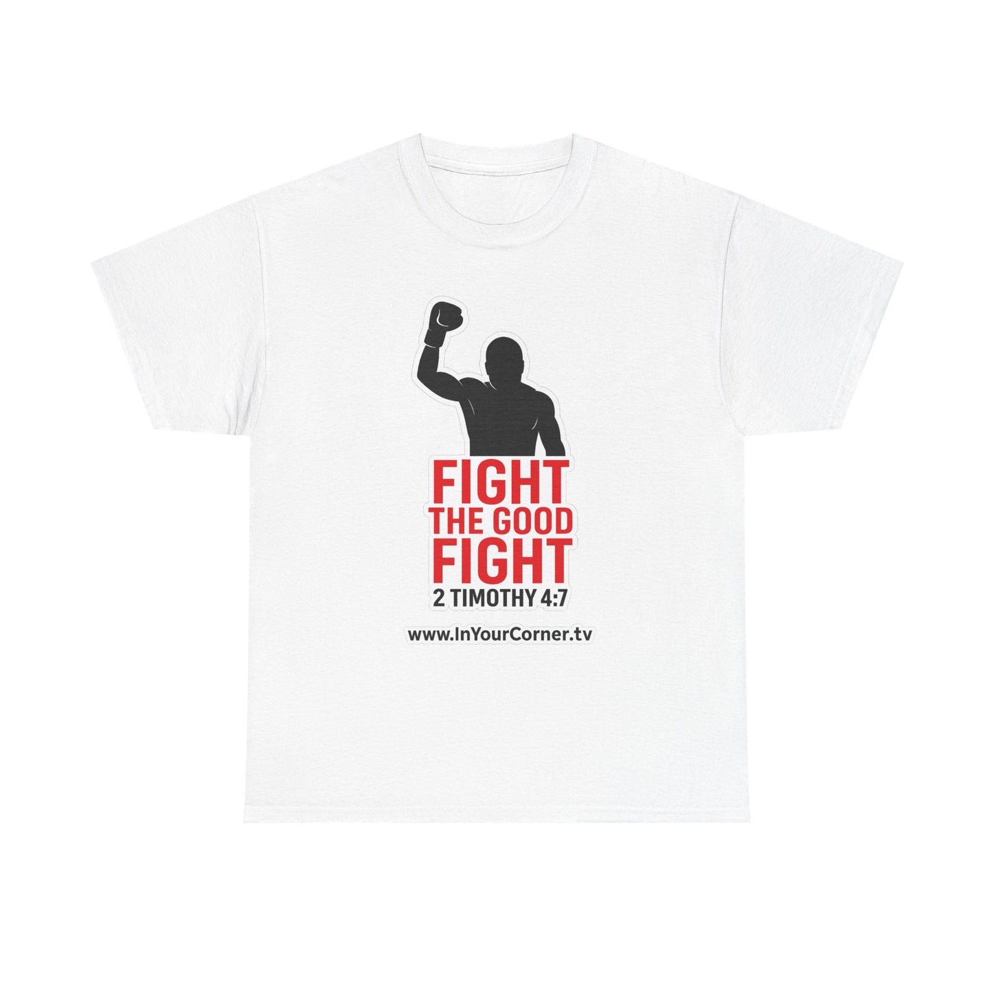 T-Shirt — "Fight the Good Fight" 2 Timothy 4:7 Inspirational Boxing Faith Tee