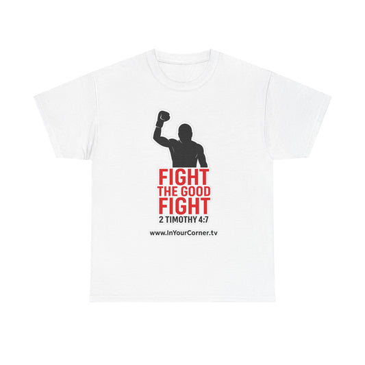 T-Shirt — "Fight the Good Fight" 2 Timothy 4:7 Inspirational Boxing Faith Tee