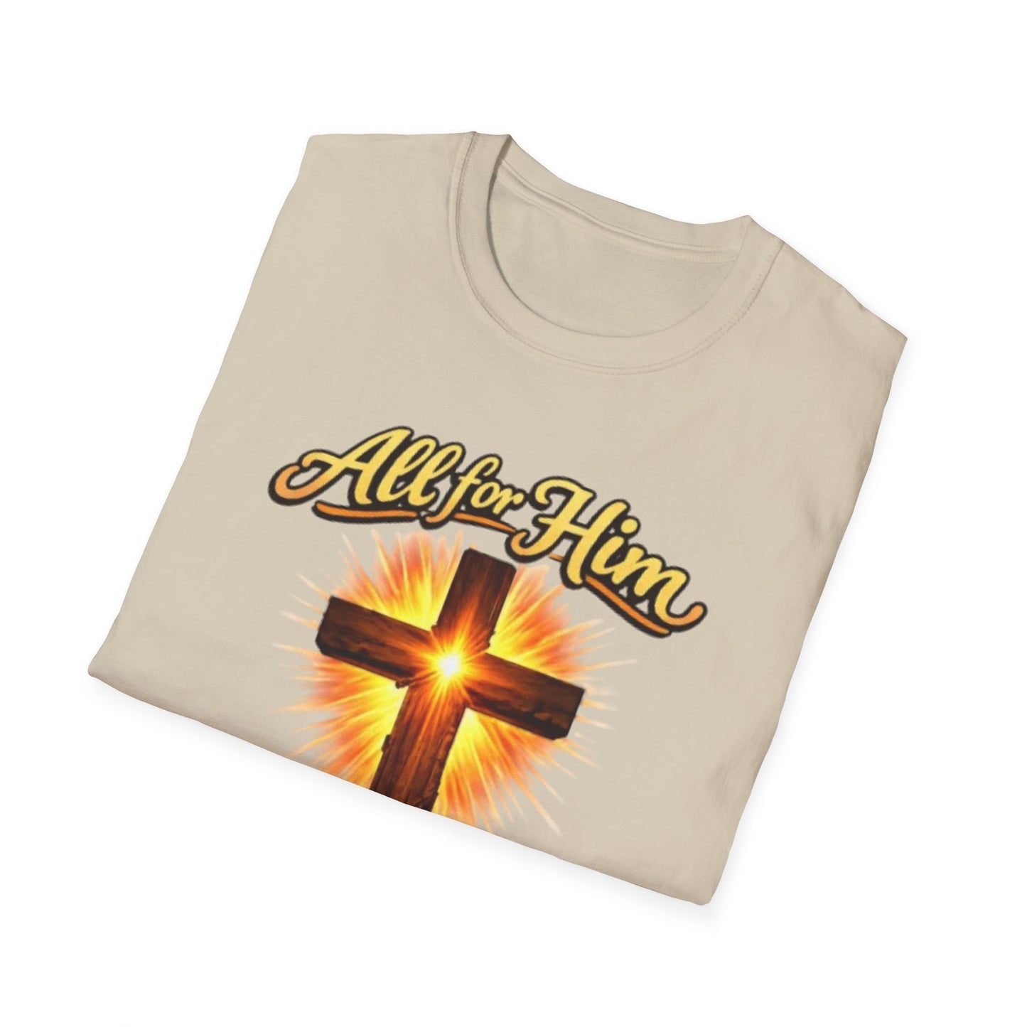 Christian Cross T-Shirt — "All For Him, Him For All" Faith Graphic Tee