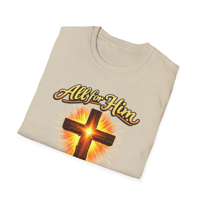 Christian Cross T-Shirt — "All For Him, Him For All" Faith Graphic Tee