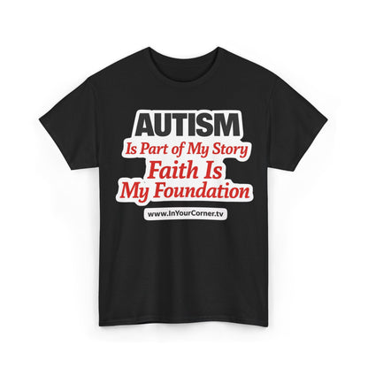 Autism Is Part of My Story Faith Is My Foundation T‑Shirt