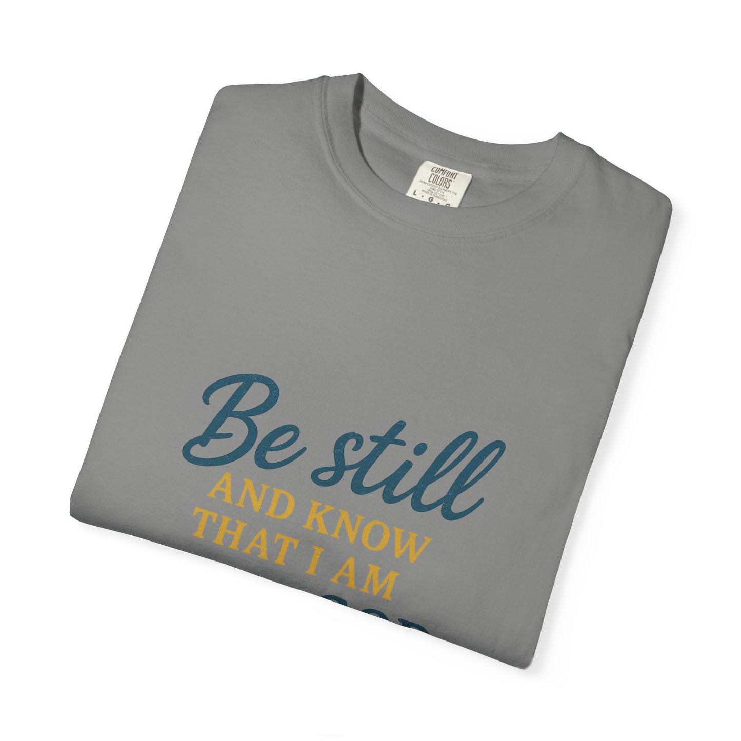 Be Still Psalm 46:10 T-Shirt — Christian Faith Graphic Tee