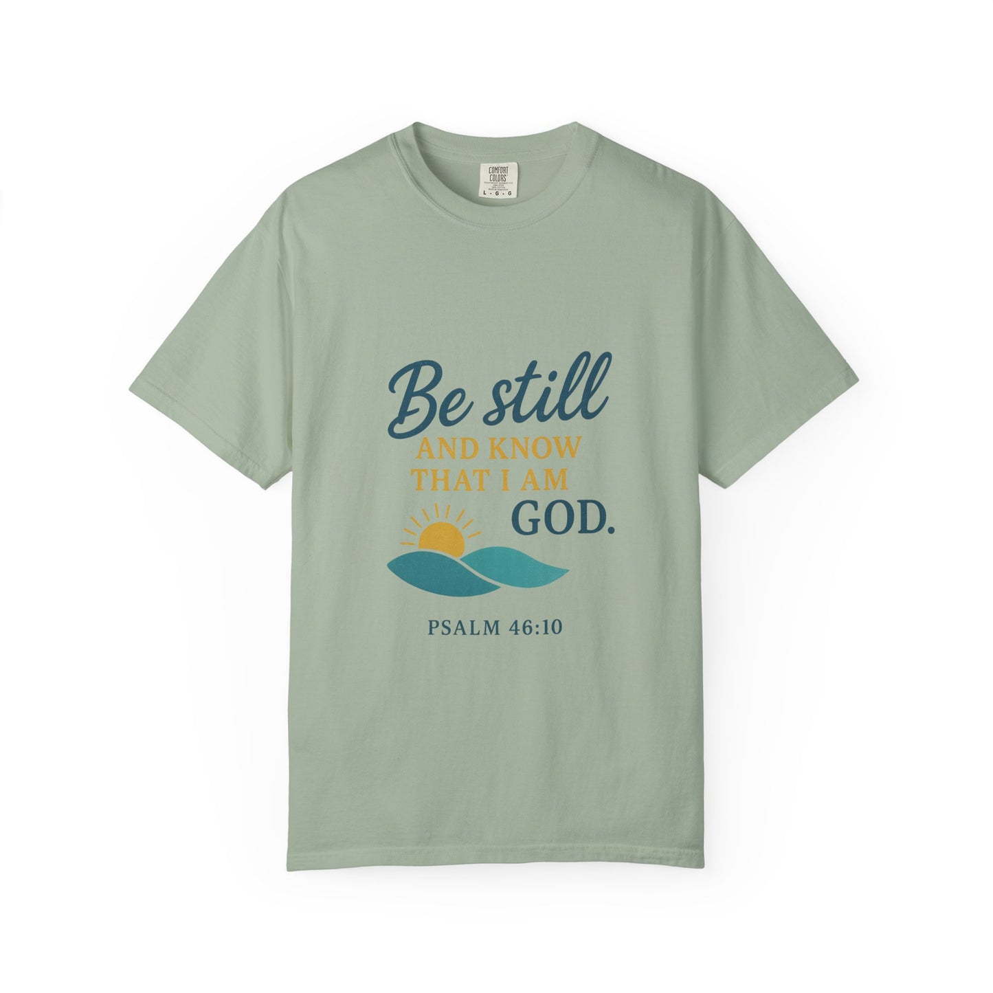 Be Still Psalm 46:10 T-Shirt — Christian Faith Graphic Tee