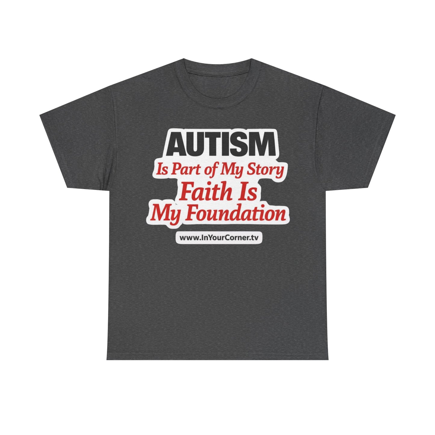 Autism Is Part of My Story Faith Is My Foundation T‑Shirt