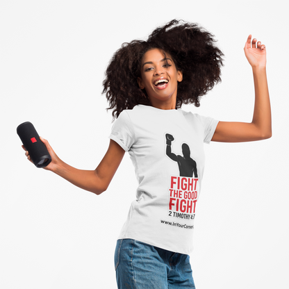 T-Shirt — "Fight the Good Fight" 2 Timothy 4:7 Inspirational Boxing Faith Tee