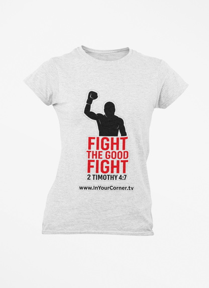 T-Shirt — "Fight the Good Fight" 2 Timothy 4:7 Inspirational Boxing Faith Tee