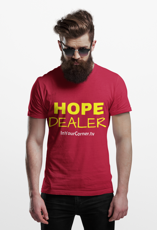 Hope Dealer T-Shirt — Positive Message Graphic Tee