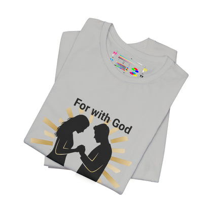 “With God Nothing Is Impossible” T-Shirt