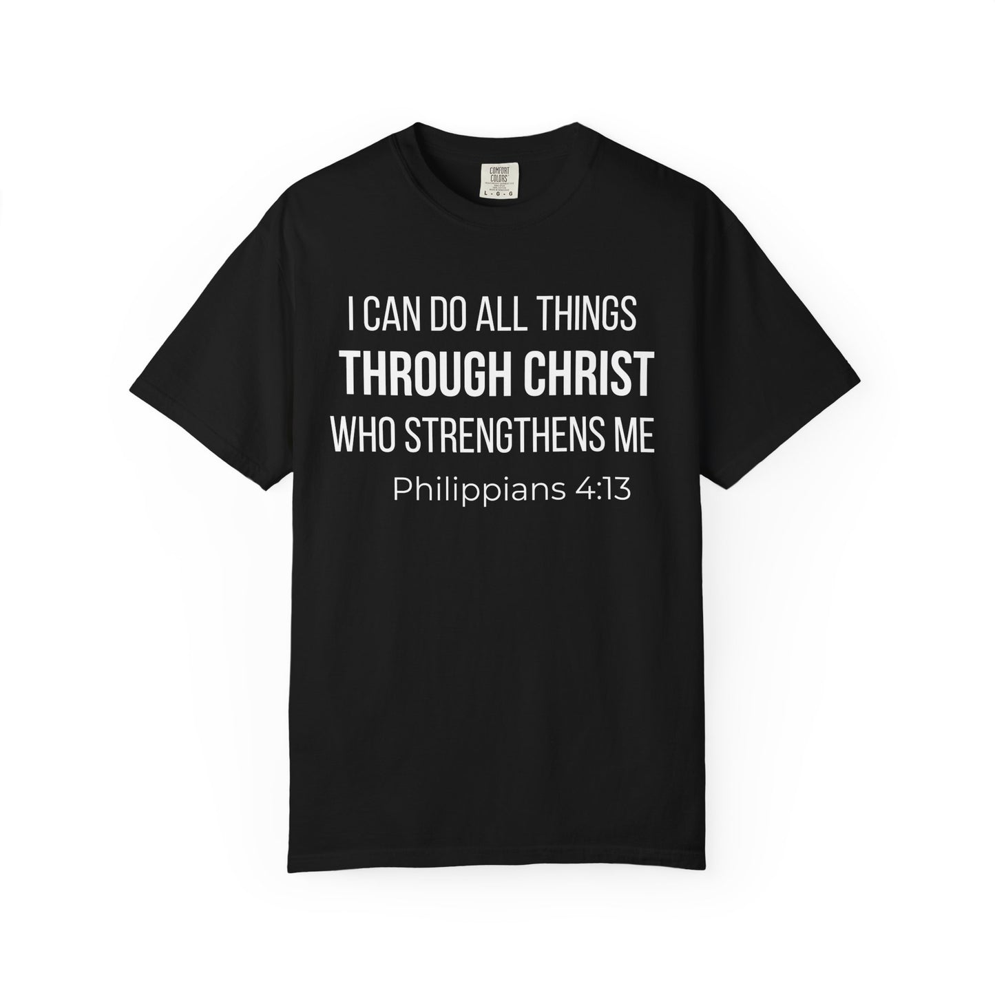 Philippians 4:13 T‑Shirt — "I Can Do All Things Through Christ" Christian Tee