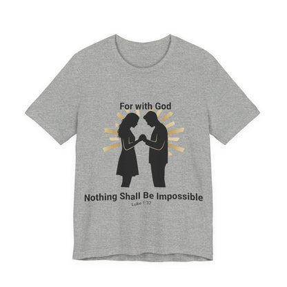 “With God Nothing Is Impossible” T-Shirt