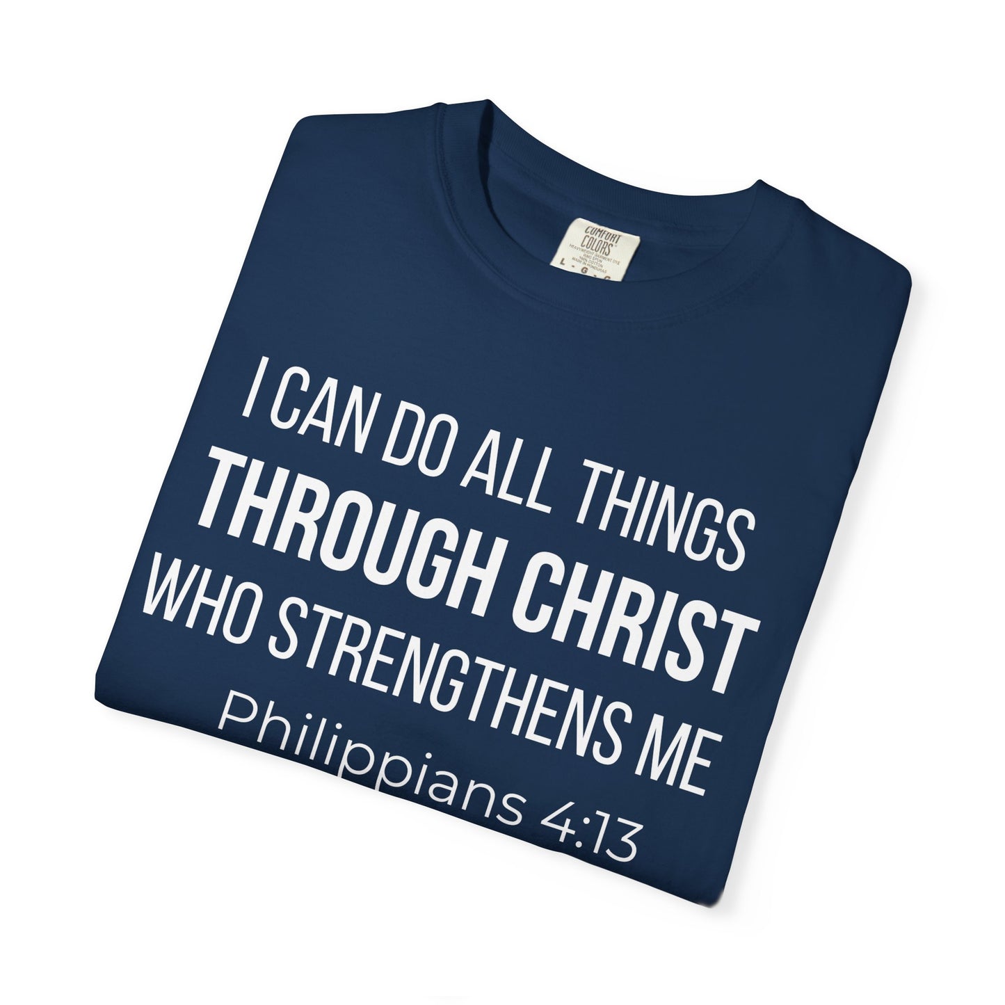 Philippians 4:13 T‑Shirt — "I Can Do All Things Through Christ" Christian Tee