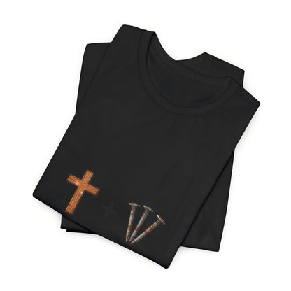Christian Cross & 3 Nails Tee — Forgiveness Through Jesus Resurrection