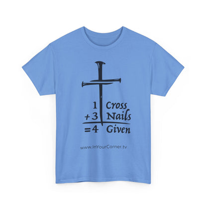 Powerful Faith Tee — “1 Cross + 3 Nails = Forgiven” Christian T-Shirt