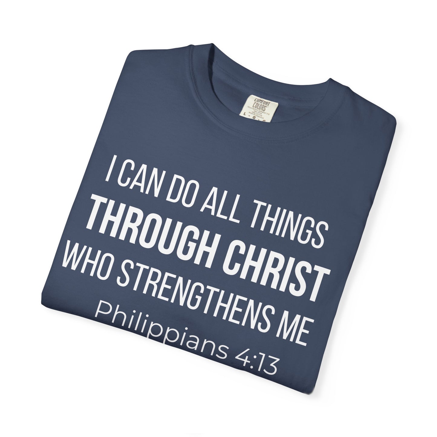Philippians 4:13 T‑Shirt — "I Can Do All Things Through Christ" Christian Tee