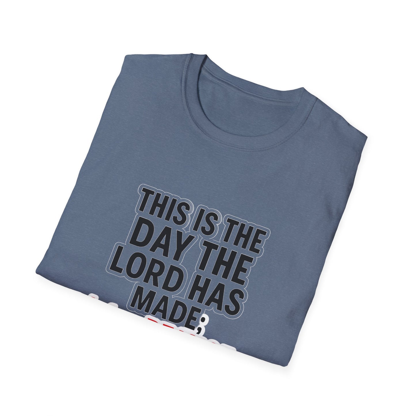 Christian T-Shirt — "This Is The Day" Psalm 118:24 Inspirational Tee