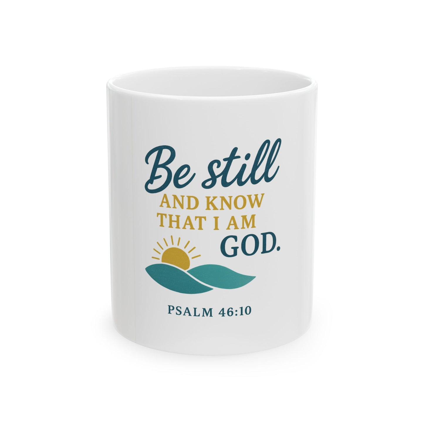 Be Still Psalm 46:10 Ceramic Mug — Inspirational Faith Coffee Cup