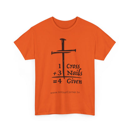 Powerful Faith Tee — “1 Cross + 3 Nails = Forgiven” Christian T-Shirt