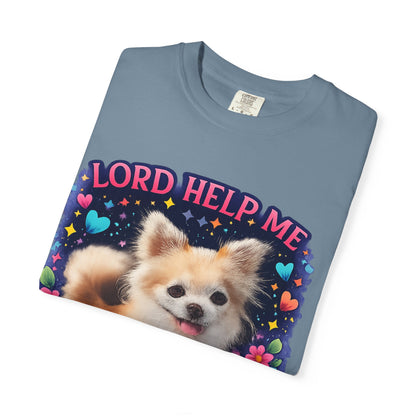 Dog Lover Graphic T‑Shirt — “Lord Help Me Be The Kind Of Person My Dog Thinks I Am”