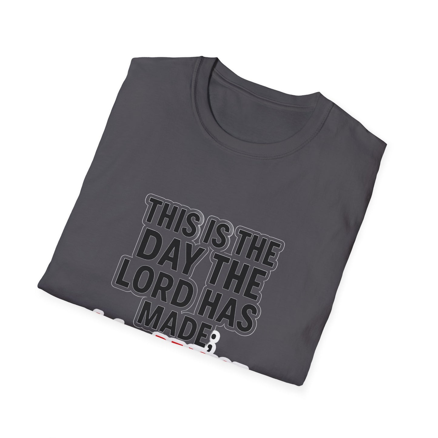 Christian T-Shirt — "This Is The Day" Psalm 118:24 Inspirational Tee